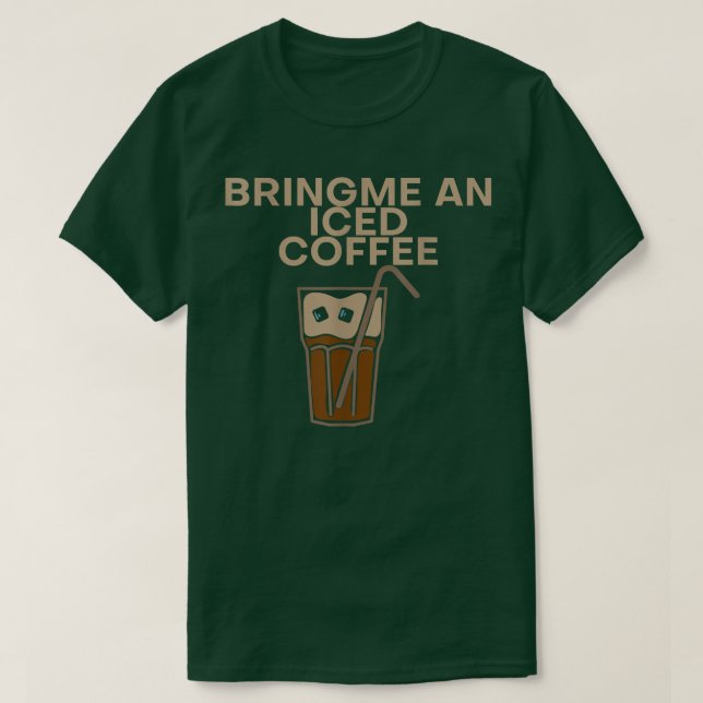 Camiseta Tráeme Un Café Helado (Diseño del anverso)