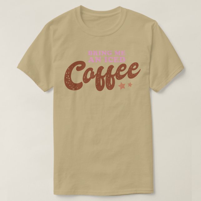Camiseta Tráeme un café helado (Diseño del anverso)