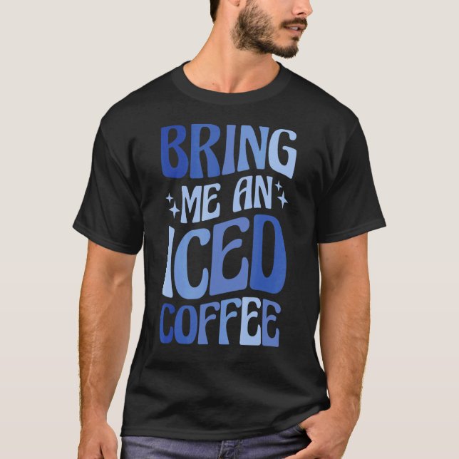 Camiseta Tráeme Un Café Helado 5 (Anverso)