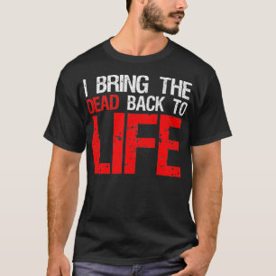 Camiseta Traer A Los Muertos De Vuelta A La Vida Taidermy T