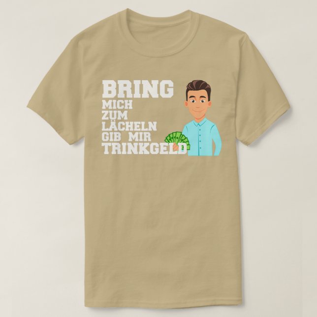 Camiseta Traer a mich zum Lcheln gibt mir Geld (Diseño del anverso)