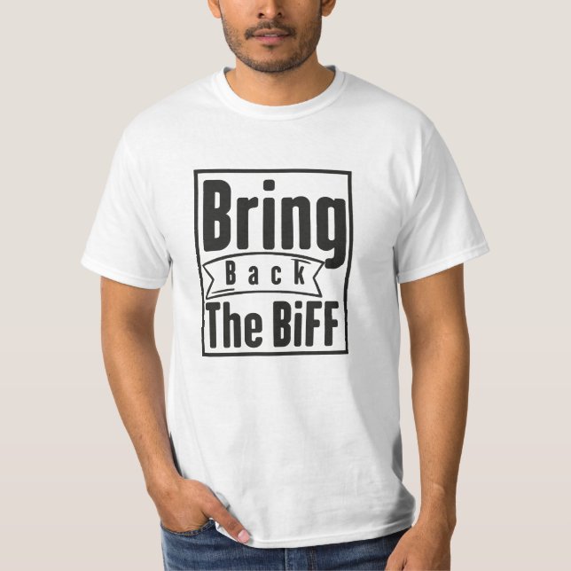 Camiseta traer de vuelta a biff (Anverso)
