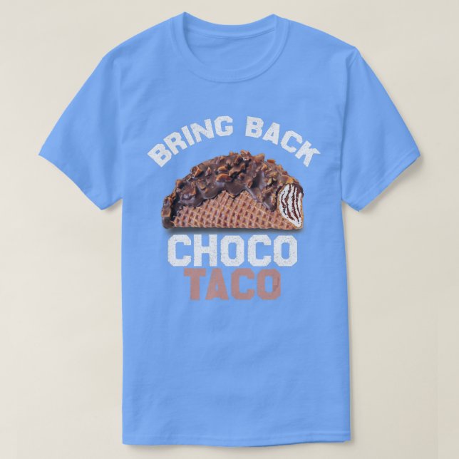 Camiseta Traer de vuelta el Choco Taco BUEN BYE CHOCO TACO (Diseño del anverso)