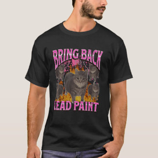 Camiseta Traer de vuelta pintura con plomo Gatazo divertido