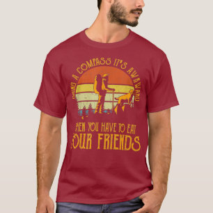 Camiseta Traer una brújula - Divertido senderismo