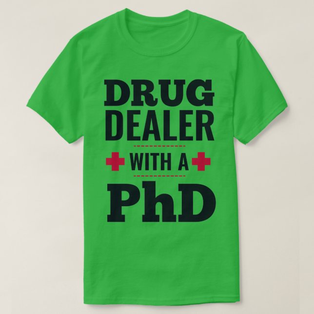 Camiseta traficante de drogas con un regalo de médica de do (Diseño del anverso)