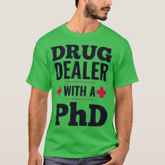 Camiseta traficante de drogas con un regalo de médica de do