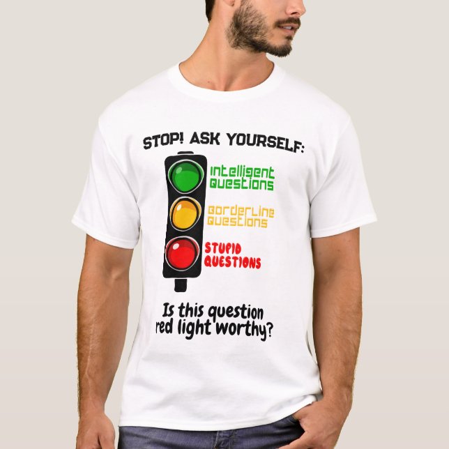 Camiseta Tráfico Con El Tema "No Hagan Una Pregunta Estúpid (Anverso)