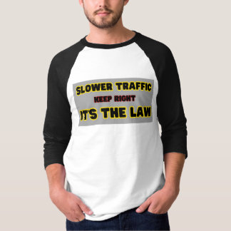 Camiseta Tráfico más lento a la derecha