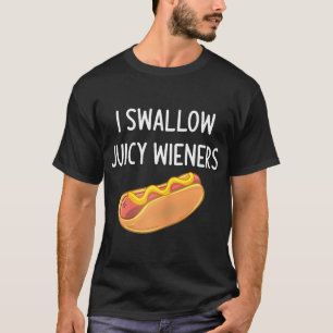 Camiseta Tragar jugoso Wieners Chiste gracioso sarcástico