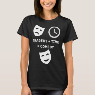 Camiseta Tragedia + Teatro cómico gracioso Nerd Mas