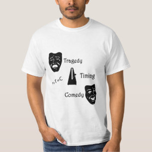 Camiseta Tragedia + Timing igual a teatro de comedia