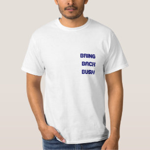 CAMISETA TRAIGA DETRÁS BUSH         …