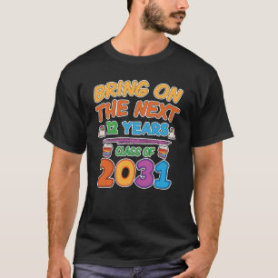 Camiseta Traiga en los 12 años próximos de clase 2031 de
