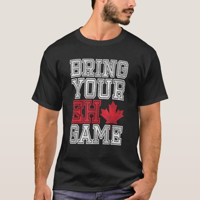 Camiseta Traiga su juego Eh a Canadá (Anverso)