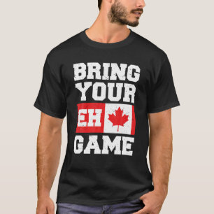 Camiseta Traiga su juego Eh Carácter canadiense Bandera can
