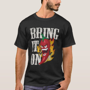 Camiseta Tráigalo En Una Graciosa Spicada De Salsa Caliente