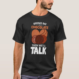 Camiseta Tráigame Chocolate y luego hablaremos de gráfico d