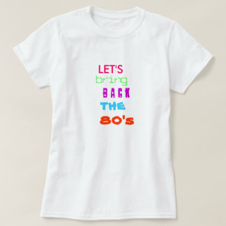 Camiseta Traigamos detrás los años 80