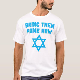 Camiseta Traigan A Casa Ahora, Estoy Con Israel