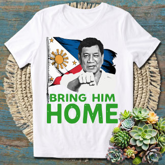 Camiseta Tráiganlo a casa Filipinas Rodrigo Digong Duterte