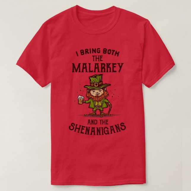 Camiseta Traigo a Malarkey y Shenanigans (Diseño del anverso)