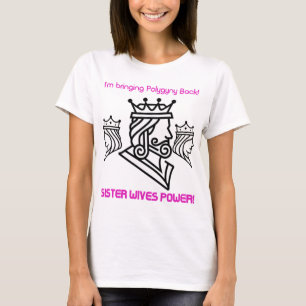 Camiseta ¡Traigo de vuelta a la poliginia!