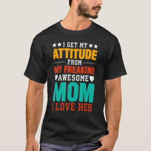 Camiseta Traigo Mi Actitud De Mi Famosa Madre Para El Día