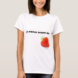 Camiseta traigo mi fresa