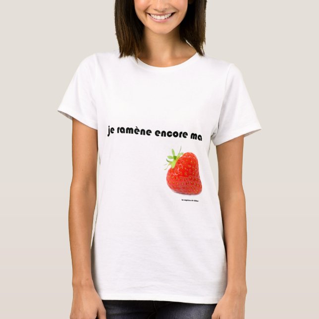Camiseta traigo mi fresa (Anverso)
