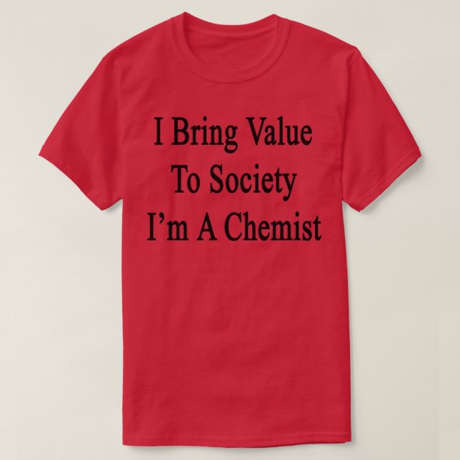 Camiseta Traigo Valor A La Sociedad Ix27m A Química (Diseño del anverso)