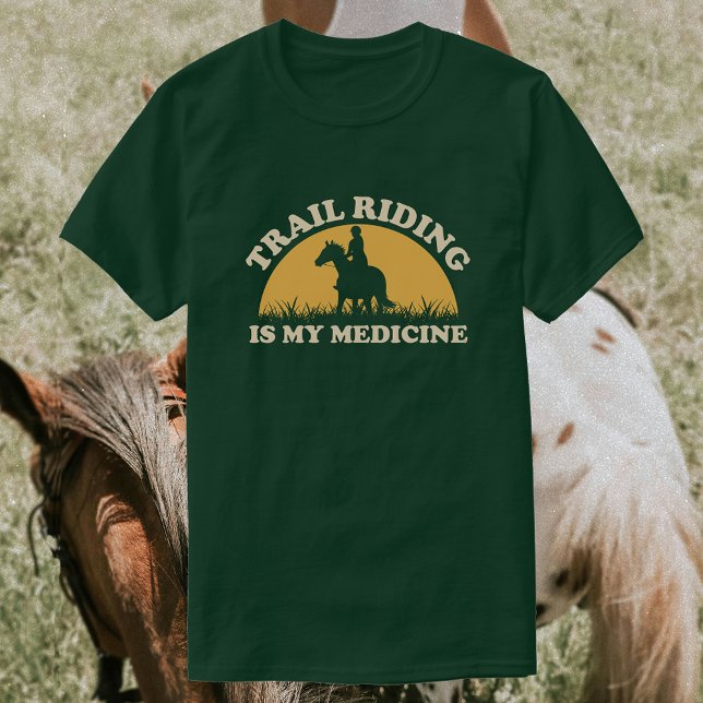 Camiseta Trail Riding es mi medicina | Hípica (Subido por el creador)