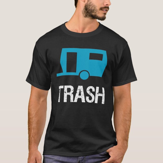 Camiseta Trailer Trash Redneck Sarcastic With Saying (Anverso)