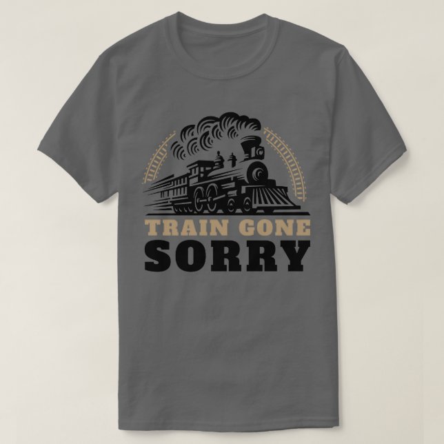 Camiseta Train Gone Sorry (Diseño del anverso)