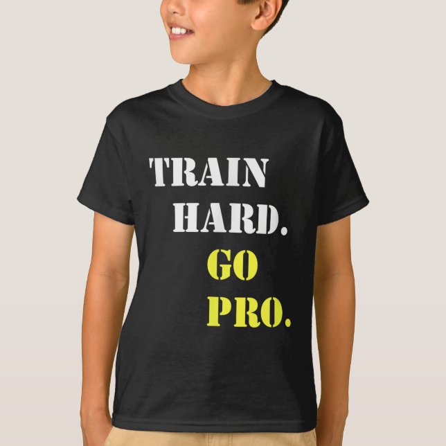 Camiseta Train Hard And Go Pro - Training - Srt - Gym - Mot (Anverso)