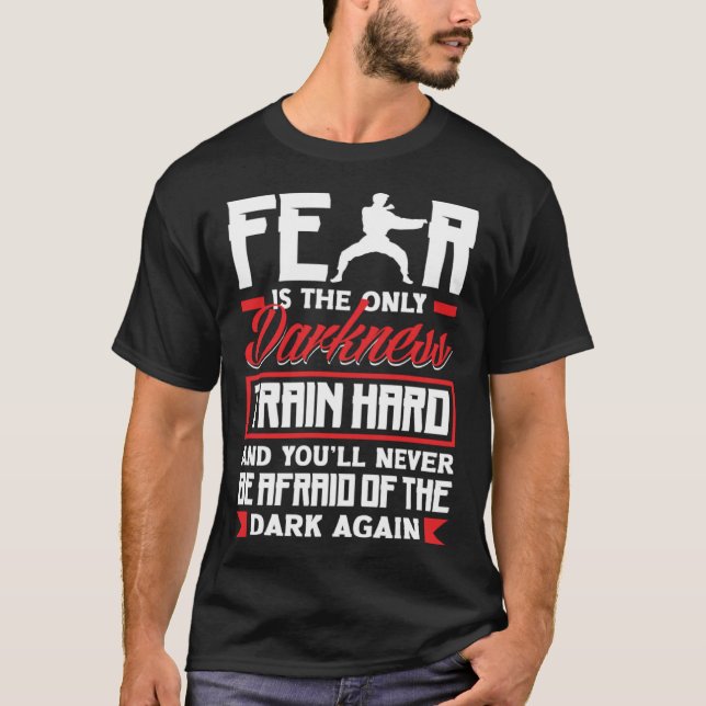 Camiseta Train Hard Don't Be Afraid Aikido Karate Jiu Jitsu (Anverso)