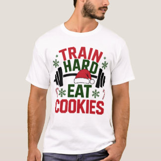 Camiseta Train Hard Eat Cookies – Gym Xmas