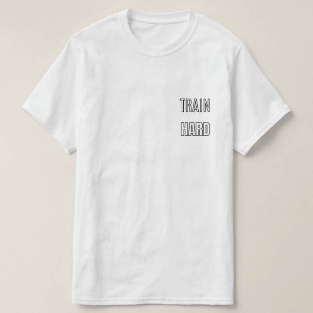 Camiseta Train Hard Gym Typography Design | Fitness Motivat (Diseño del anverso)