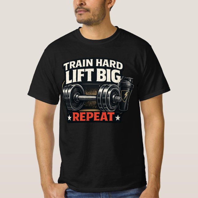 Camiseta Train Hard Lift Big Repeat Bodybuilding Gym T-Shir (Anverso)