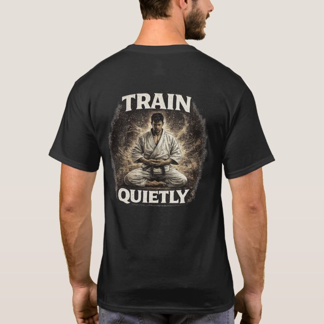 Camiseta Train Quietly Karate (Reverso)