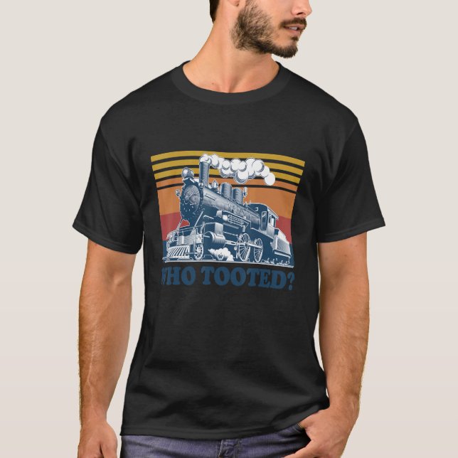 Camiseta Train Who Tosted Railroad Conductor (Anverso)
