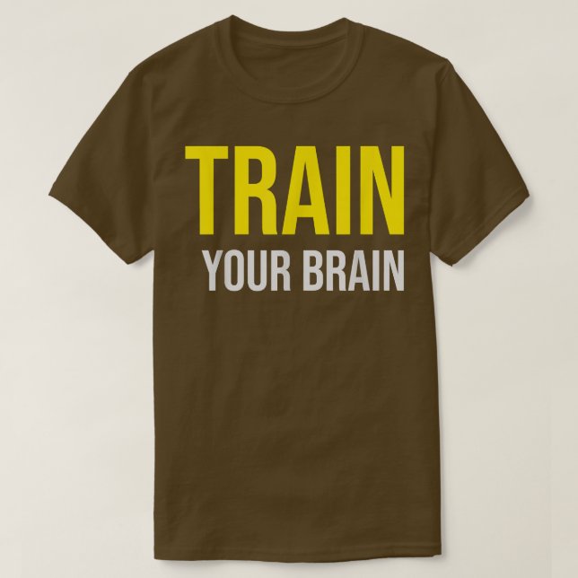 Camiseta Train your Brain Growth Mindset Motivation Entrepr (Diseño del anverso)