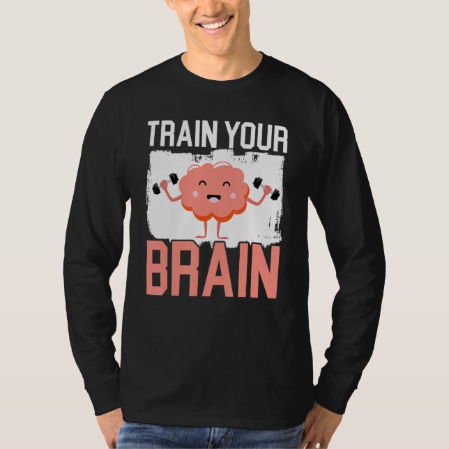 Camiseta Train Your Brain Science Neurology Neuroscience (Anverso)