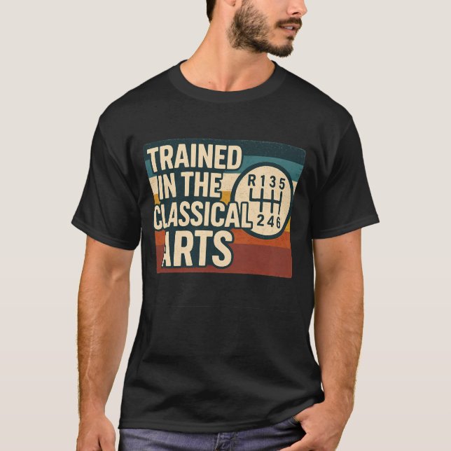 Camiseta Trained In The Classical Arts Speed Manual Transmi (Anverso)