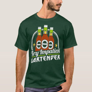 Camiseta Traje De Bartening Muy Impaciente Bartender Drinki