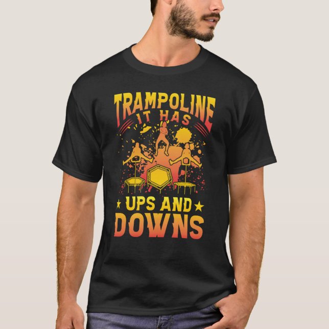 Camiseta Trampoline it has ups and downs (Anverso)