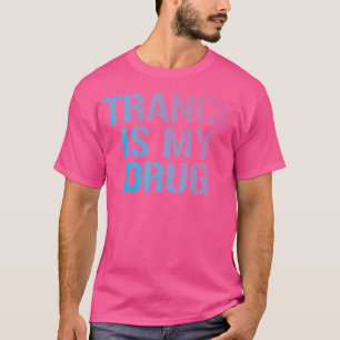 Camiseta Trance es mi droga Trippy Funny Edm Rave