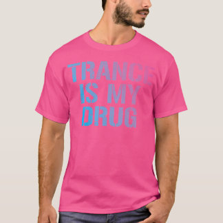 Camiseta Trance es mi droga Trippy Funny Edm Rave