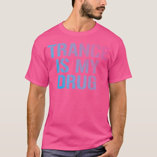 Camiseta Trance es mi droga Trippy Funny Edm Rave (Anverso)