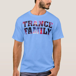 Camiseta Trance Family EDM Electronic Dance Music DJ Rave P